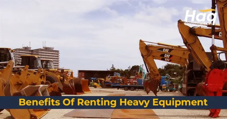 Benefits-Of-Renting-Heavy-Equipment